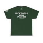 Heavy Cotton - Wokeness Breeds Weakness T-Shirt